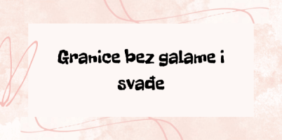 Granice bez galame i svađe