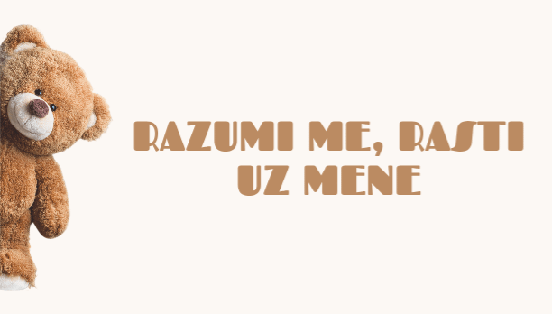 Razumi me, rasti uz mene