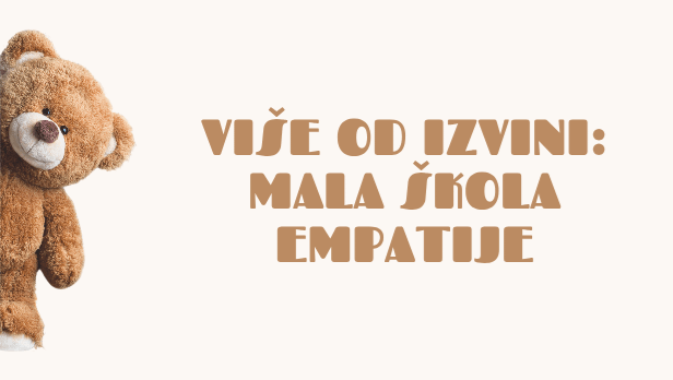 Više od izvini: Mala škola empatije